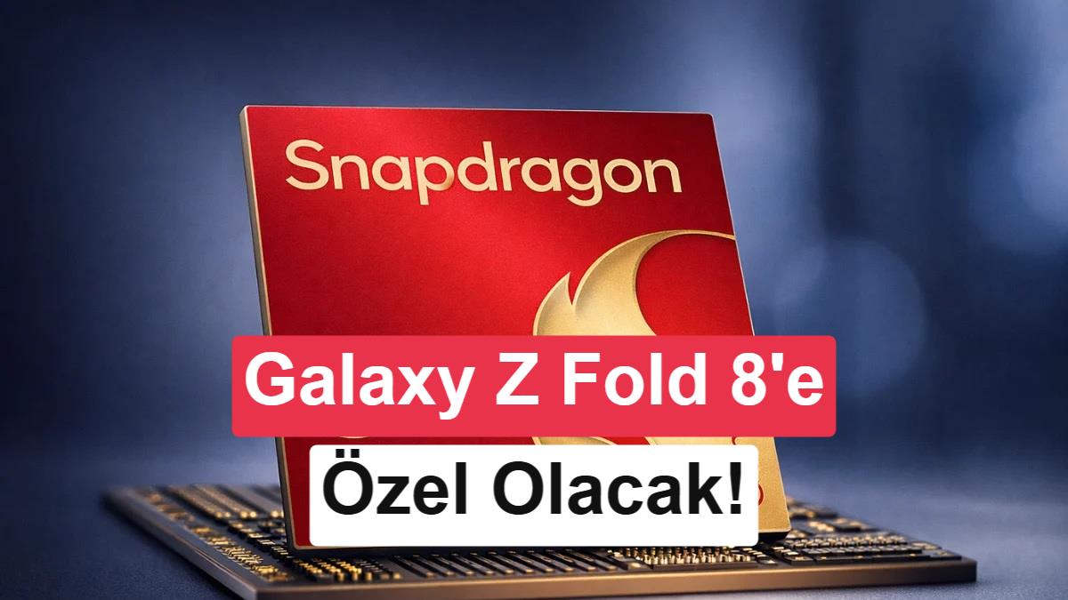 Samsung Galaxy Z Fold 8 için kötü haber: AI odaklı yeni işlemci geliyor
